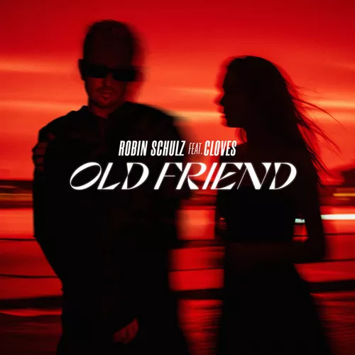 Обложка к песне Old Friend (Original Mix) от Robin Schulz & Cloves