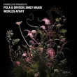 Обложка к песне Worlds Apart (feat. Bryson & Emily Makis) от Pola