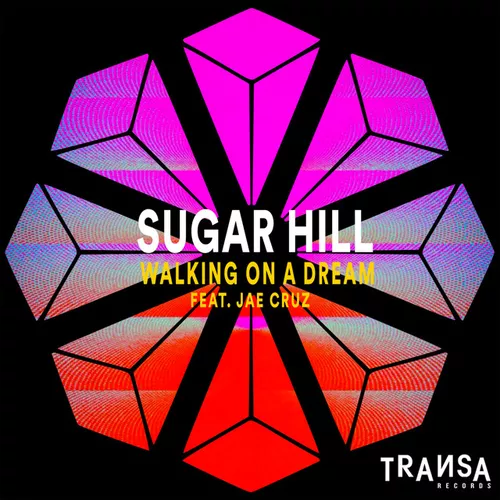 Обложка к песне Walking On A Dream (Extended Mix) от Sugar Hill & Jae Cruz