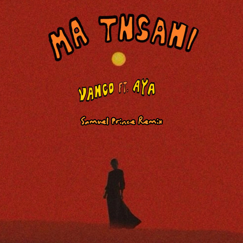 Обложка к песне Ma Tnsani (Samuel Prince Remix) от Vanco & AYA