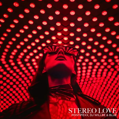 Обложка к песне Stereo Love (Extended Mix) от Pontifexx & DJ Willee feat. Blue