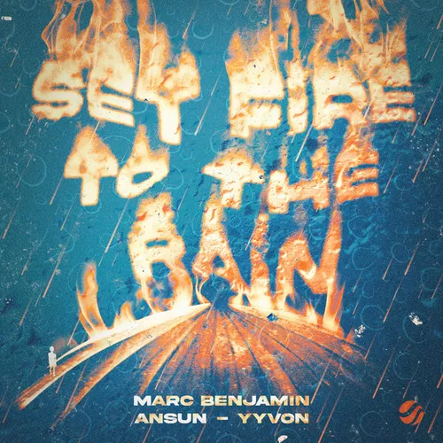 Обложка к песне Set Fire To The Rain (feat. Ansun feat. Yyvon) от Marc Benjamin