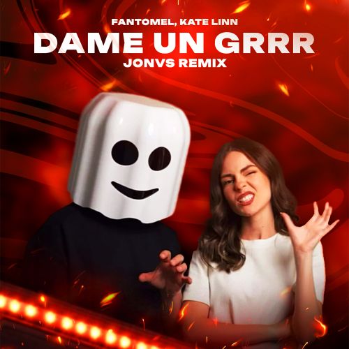 Обложка к песне Dame Un Grrr (Jonvs Remix) от Fantomel & Kate Linn