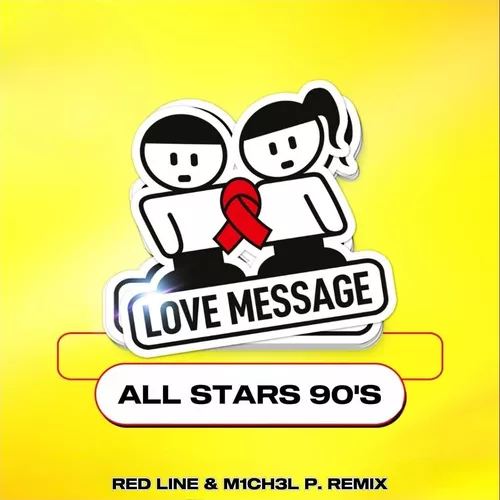 Обложка к песне Love Message (Red Line & M1ch3l P Remix) от Love Message (All Stars 90's)