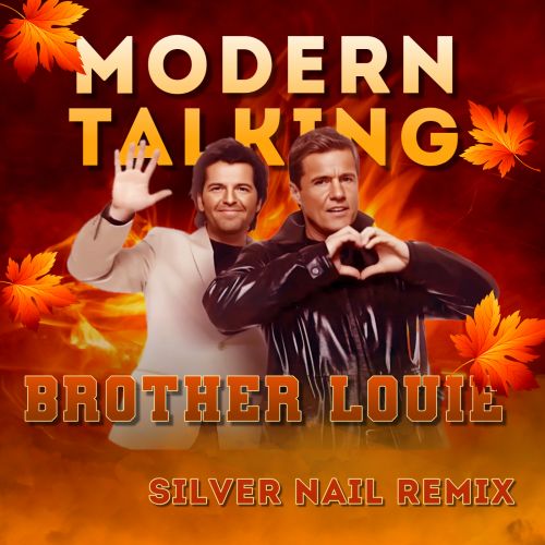 Обложка к песне Brother Louie (Silver Nail Remix) от Modern Talking