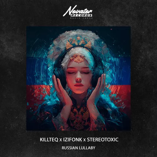 Обложка к песне Russian Lullaby (feat. Izifonk & Stereotoxic) от Killteq