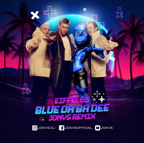 Обложка к песне Blue (Da Ba Dee) (Jonvs Remix) от Eiffel 65