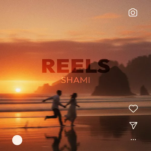 Обложка к песне Reels от Shami