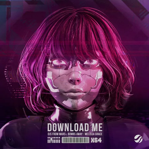 Обложка к песне Download Me (Extended Mix) от DJs From Mars & Bombs Away feat. Melissa Grace