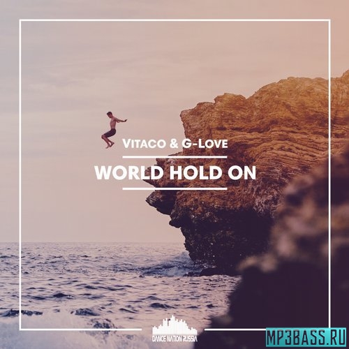 Обложка к песне World Hold On (Club Mix) от Vitaco & G-Love