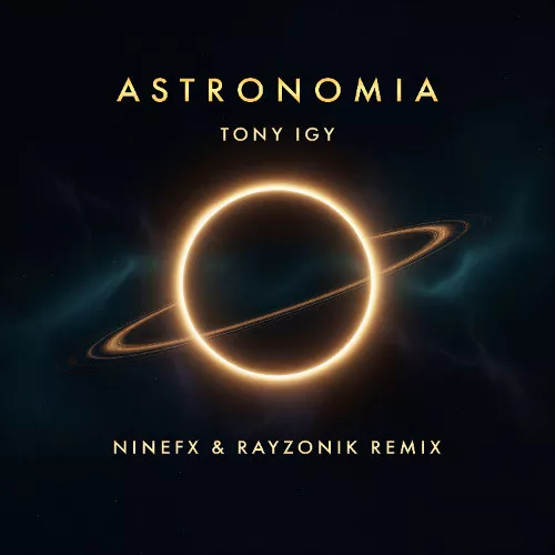 Обложка к песне Astronomia (Ninefx & Rayzonik Remix) от Tony Igy