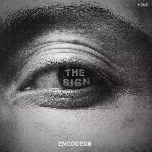 Обложка к песне The Sign (Extended Mix) от Nome.