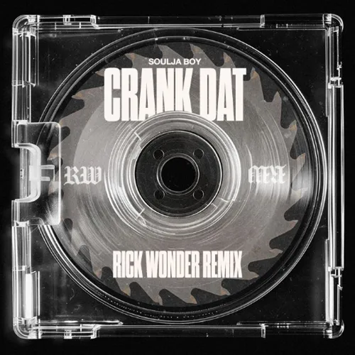 Обложка к песне Crank That (Rick Wonder Remix) от Soulja Boy