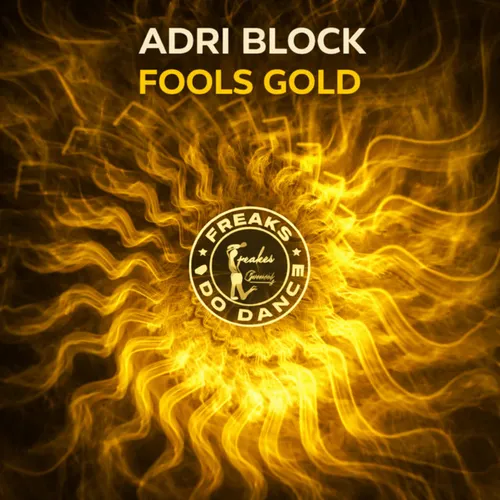 Обложка к песне Fools Gold от Adri Block
