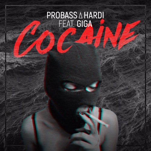 Обложка к песне Cocaine (feat. Giga) от Probass ∆ Hardi