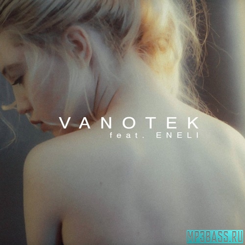 Обложка к песне Tell Me Who (Deeperise Remix) от Vanotek feat. Eneli