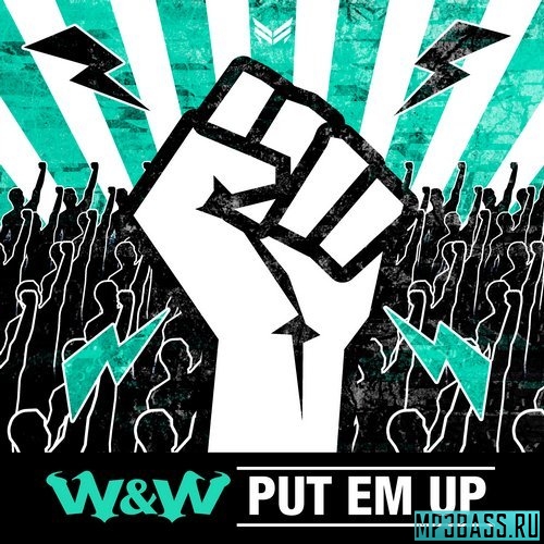 Обложка к песне Put Em Up (feat. Ummet Ozcan) от W&W