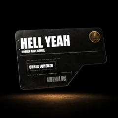 Обложка к песне Hell Yeah (Roman Rave Remix) от Chris Lorenzo
