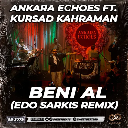 Обложка к песне Beni Al (Edo Sarkis Remix) от Ankara Echoes & Kürşad Kahraman