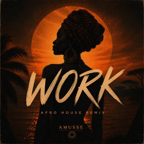 Обложка к песне Work (Amusse Afro Remix) от Masters At Work
