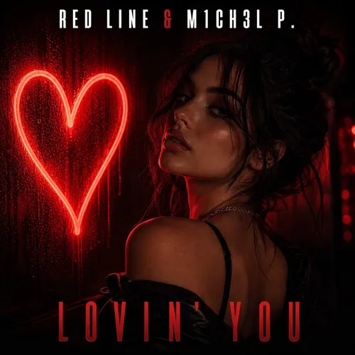 Обложка к песне Lovin' You (feat. M1ch3l P) от Red Line