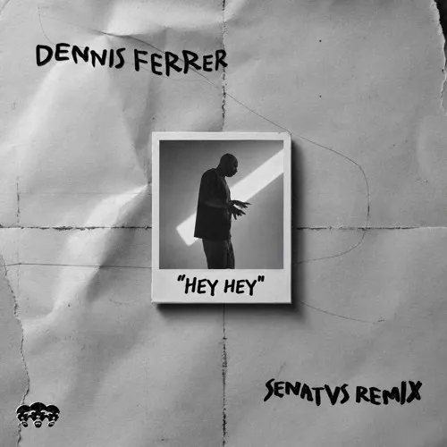 Обложка к песне Hey Hey (Senatvs Remix) от Dennis Ferrer
