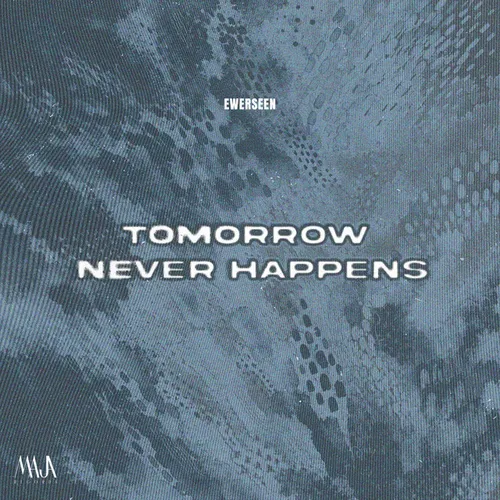 Обложка к песне Tomorrow Never Happens (Extended Mix) от Ewerseen
