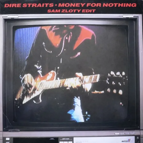 Обложка к песне Money For Nothing (Sam Zloty Edit) от Dire Straits