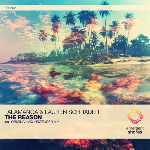 Обложка к песне The Reason (Extended Mix) от Talamanca & Lauren Schrader