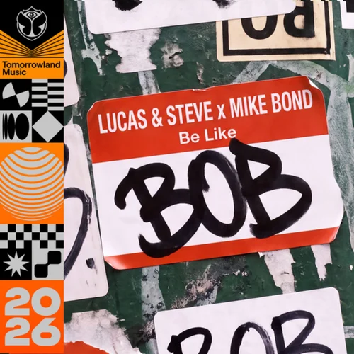 Обложка к песне Be Like Bob (Extended Mix) от Lucas & Steve feat. Mike Bond