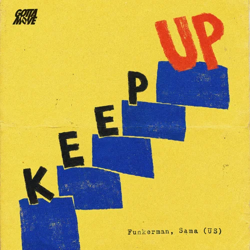 Обложка к песне Keep Up (Extended Mix) от Funkerman & Sama (US)