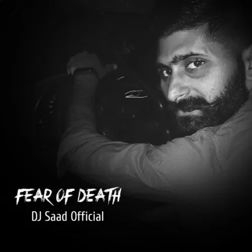 Обложка к песне Fear Of Death от DJ Saad Official