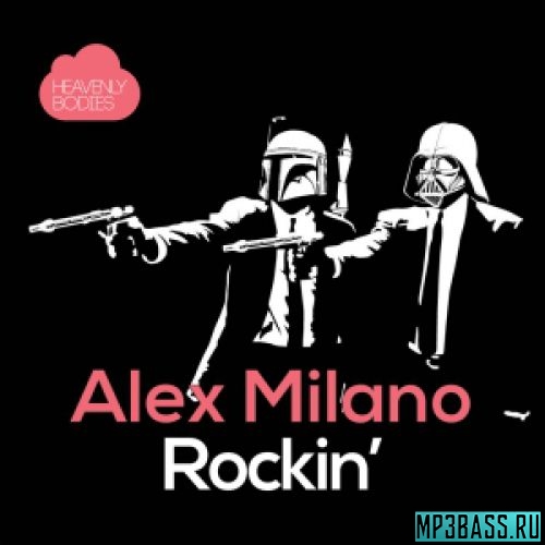 Обложка к песне Rockin' (Original Mix) от Alex Milano