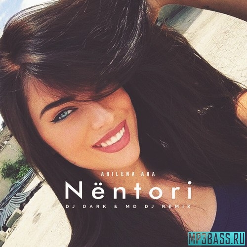 Обложка к песне Nentori (DJ Dark & MD DJ Remix) от Arilena Ara