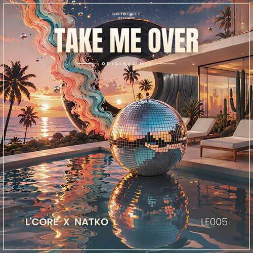 Обложка к песне Take Me Over (Original Mix) от L'core & Natko