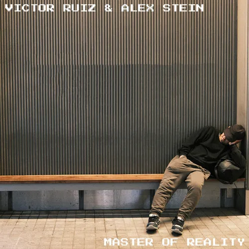 Обложка к песне Master Of Reality (Original Mix) от Victor Ruiz & Alex Stein