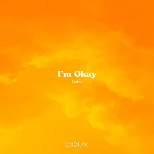 Обложка к песне I'm Okay от Solea