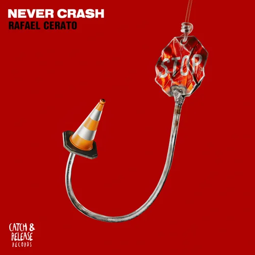 Обложка к песне Never Crash (Extended Mix) от Rafael Cerato