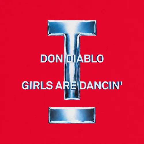 Обложка к песне Girls Are Dancin' (Extended Mix) от Don Diablo