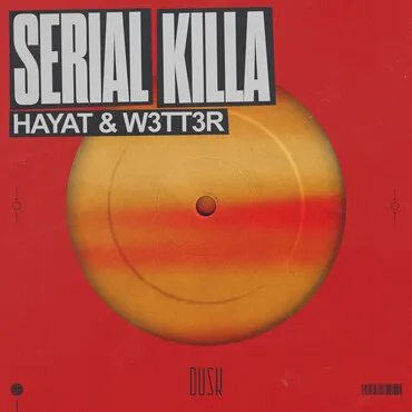 Обложка к песне Serial Killa (Extended Mix) от Hayat & W3tt3r