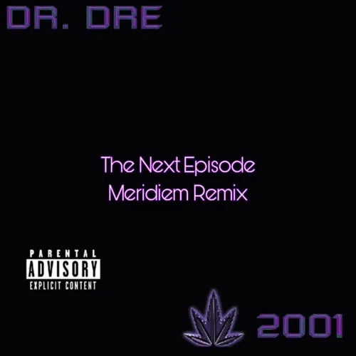 Обложка к песне The Next Episode (Meridiem Remix) от Dr. Dre & Snoop Dogg