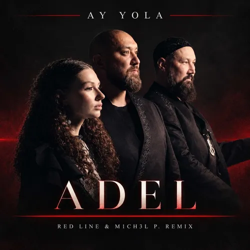 Обложка к песне Adel (Red Line & M1ch3l P Remix) от Ay Yola