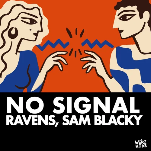 Обложка к песне No Signal (Original Mix) от Ravens & Sam Blacky
