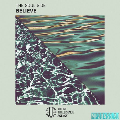 Обложка к песне Believe (Original Mix) от The Soul Side