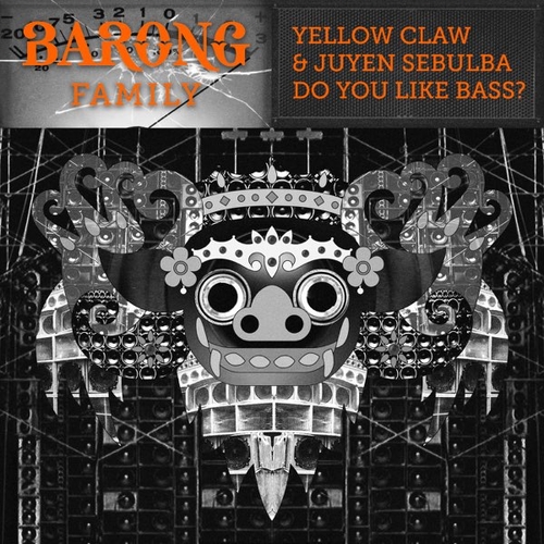 Обложка к песне Do You Like Bass? (feat. Juyen Sebulba) от Yellow Claw