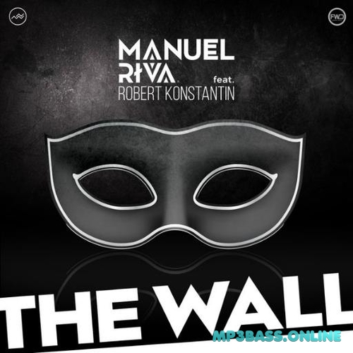 Обложка к песне The Wall (Original Mix) от Manuel Riva feat. Robert Konstantin