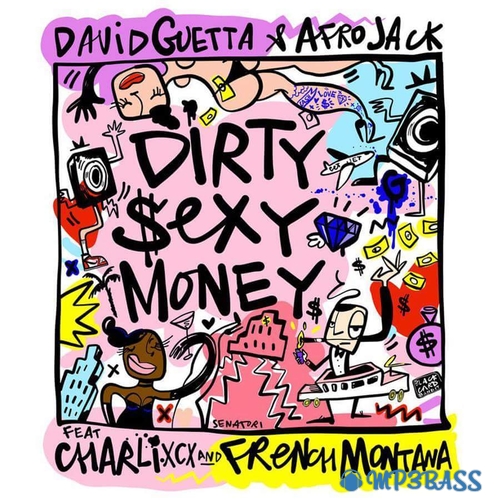 Обложка к песне Dirty Sexy Money (feat. Charli XCX & French Montana) от David Guetta & Afrojack
