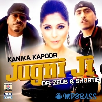 Обложка к песне Kanika Kapoor (feat. Dr. Zeus & Shortie) от Jugni Ji