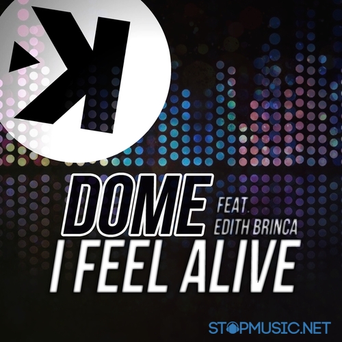 Обложка к песне I Feel Alive (Radio Edit) от Dome feat. Edith Brinca