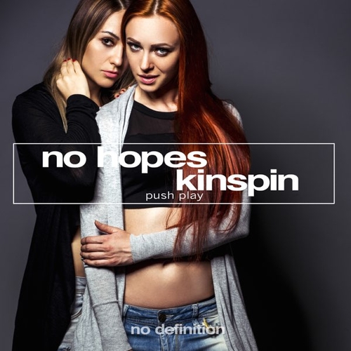 Обложка к песне Push Play (Original Club Mix) от No Hopes & Kinspin